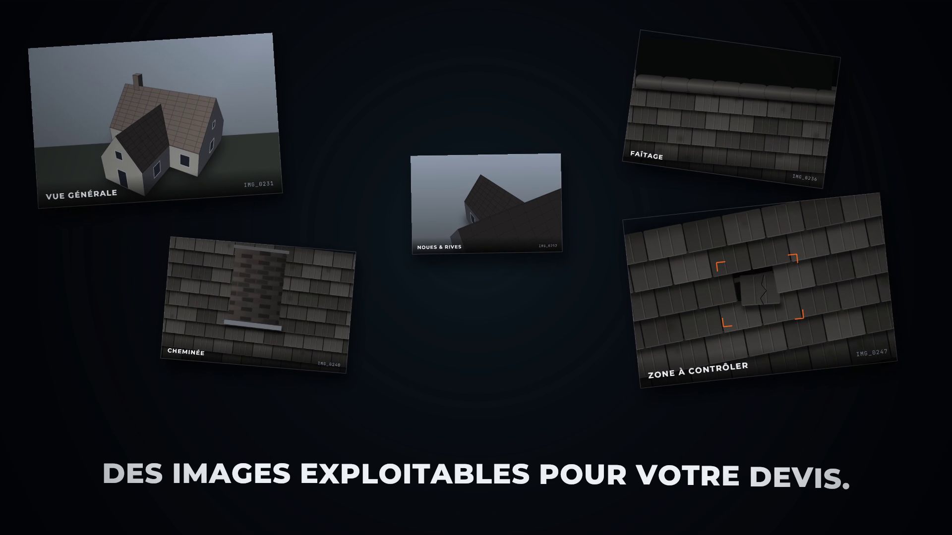 Plusieurs images de toiture haute définition : vue générale, faîtage, cheminée, zone à contrôler.